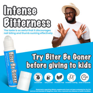 Biter Be Goner - Intense Bitterness. The taste is so awful that it discourages nail biting and thumb sucking effectively. Try Biter Be Goner before giving to kids
